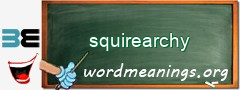WordMeaning blackboard for squirearchy